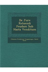 de Jure Reluendi Feudam Sub Hasta Venditum