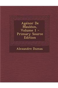 Agenor de Mauleon, Volume 1