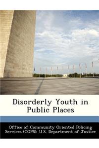 Disorderly Youth in Public Places