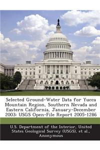 Selected Ground-Water Data for Yucca Mountain Region, Southern Nevada and Eastern California, January-December 2003