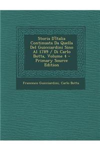 Storia D'Italia Continuata Da Quella del Guicciardini Sino Al 1789 / Di Carlo Botta, Volume 4