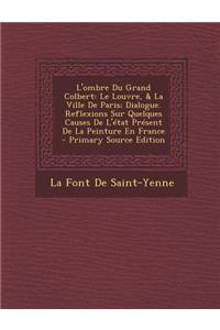 L'Ombre Du Grand Colbert