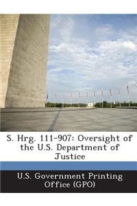 S. Hrg. 111-907: Oversight of the U.S. Department of Justice