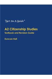 A2 Citizenship Studies: Textbook and Revision Guide
