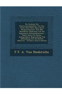 Die Systeme Der Staatswissenschaften Von Say, Jacob Und Politz Nach Ihren Hauptmomenten