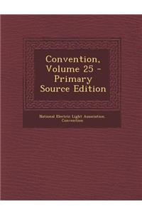 Convention, Volume 25