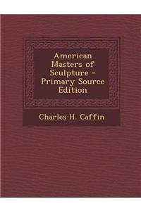American Masters of Sculpture