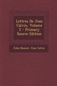 Lettres de Jean Calvin, Volume 2