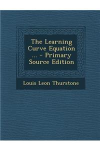 The Learning Curve Equation ...