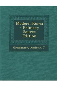 Modern Korea - Primary Source Edition
