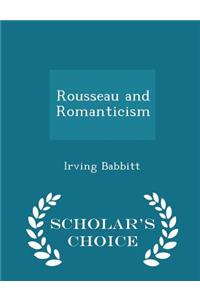 Rousseau and Romanticism - Scholar's Choice Edition