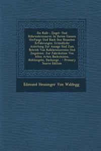 Die Kalk-, Ziegel- Und Rohrenbrennerei