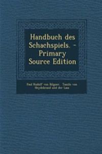 Handbuch Des Schachspiels.