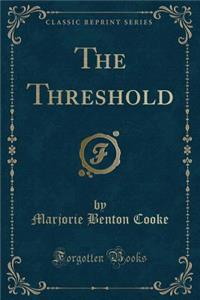 The Threshold (Classic Reprint)