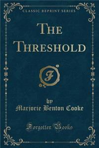 The Threshold (Classic Reprint)