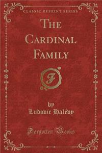 The Cardinal Family (Classic Reprint)