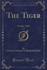 The Tiger, Vol. 3: October, 1905 (Classic Reprint)