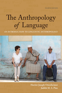 Student Workbook with Reader for Ottenheimer/Pine's the Anthropology of Language: An Introduction to Linguistic Anthropology, 4th