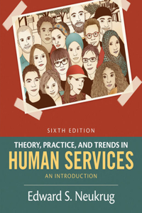 Bundle: Theory, Practice, and Trends in Human Services: An Introduction, 6th + Lms Integrated for Mindtap Counseling, 1 Term (6 Months) Printed Access Card
