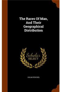 Races Of Man, And Their Geographical Distribution
