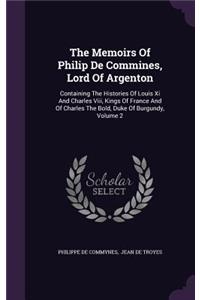 The Memoirs of Philip de Commines, Lord of Argenton