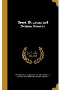 Greek, Etruscan and Roman Bronzes