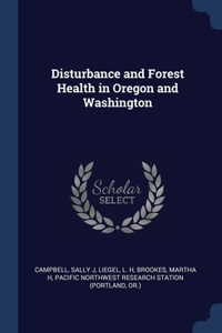 Disturbance and Forest Health in Oregon and Washington
