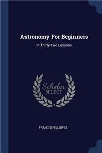 Astronomy for Beginners