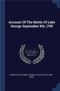 Account Of The Battle Of Lake George September 8th, 1755