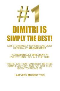 Dimitri Is Simply the Best Affirmations Workbook Positive Affirmations Workbook Includes: Mentoring Questions, Guidance, Supporting You