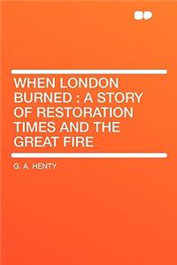 When London Burned