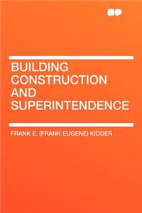 Building Construction and Superintendence
