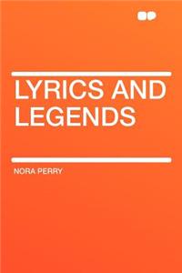 Lyrics and Legends