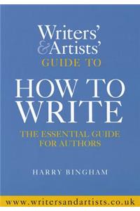 The Writers and Artists Guide to How to Write