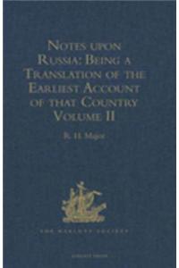 Notes upon Russia: Being a Translation of the earliest Account of that Country, entitled Rerum Muscoviticarum commentarii, by the Baron Sigismund von Herberstein