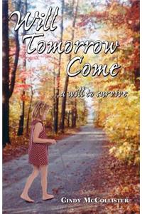 Will Tomorrow Come