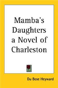 Mamba's Daughters a Novel of Charleston