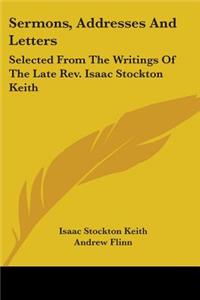 Sermons, Addresses And Letters