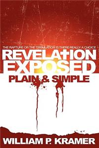 Revelation Exposed Plain & Simple