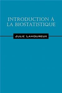 Introduction a la biostatistique