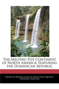 The Melting Pot Continent of North America