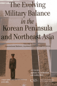 Evolving Military Balance in the Korean Peninsula and Northeast Asia
