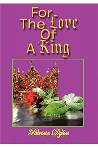 For the Love of a King