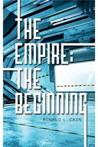 The Empire; The Beginning