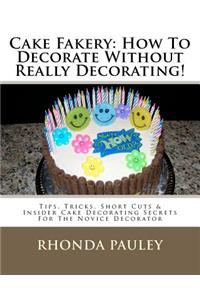 Cake Fakery