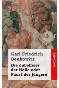 Die Jubelfeier der Hölle oder Faust der jüngere
