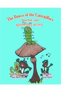 The Dance of the Caterpillars Bilingual Nepali English