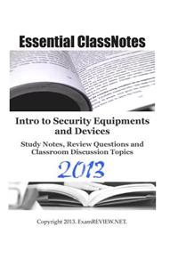 Intro to Security Equipments and Devices Study Notes, Review Questions and Classroom Discussion Topics