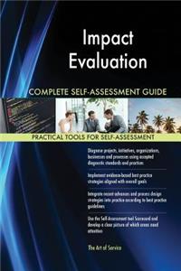 Impact Evaluation Complete Self-Assessment Guide
