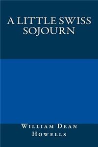 A Little Swiss Sojourn